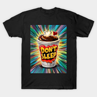 DON'T SLEEP T-Shirt